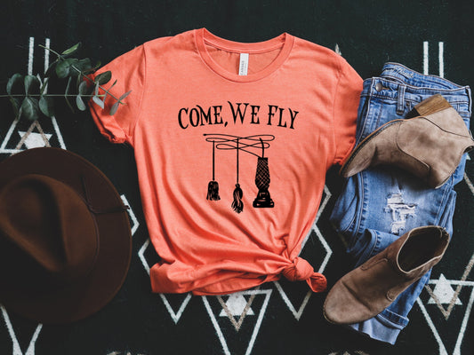 Come We Fly Shirt, Witch Sisters Shirt - American Smart