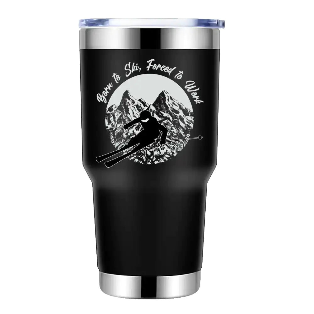 Born To Ski Forced To Work 20oz Insulated Vacuum Sealed Tumbler