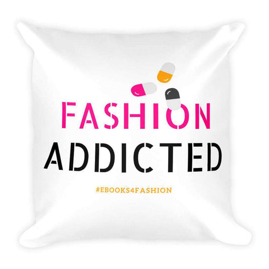 Fashion Addicted Square Pillow-0
