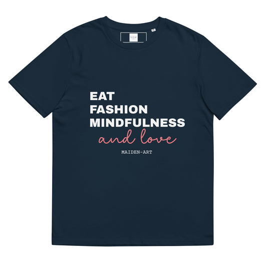 Eat, Fashion Mindfulness and Love Unisex organic cotton t-shirt-0